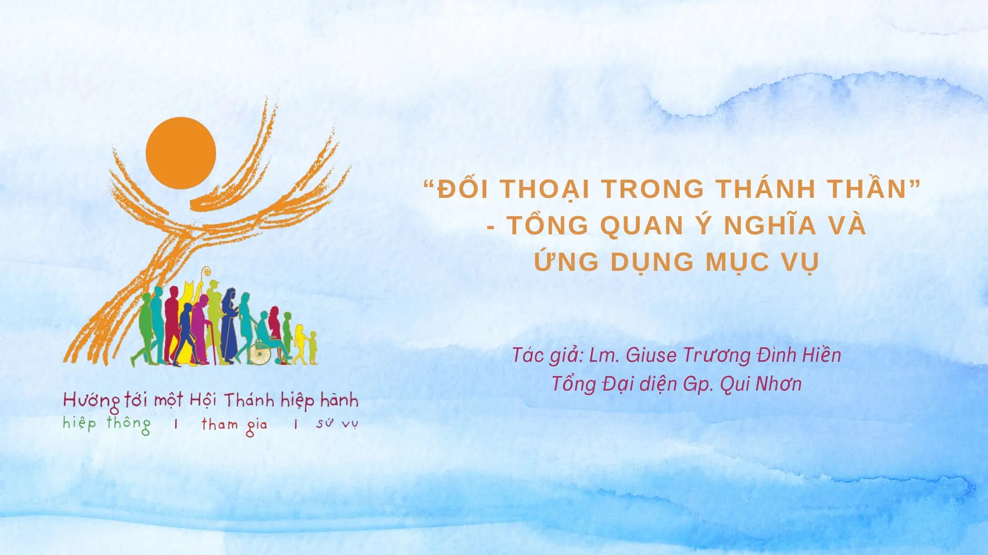 “Đối thoại trong Thánh Thần” - Tổng quan ý nghĩa và ứng dụng mục vụ